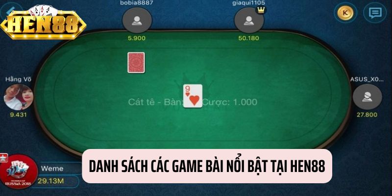 Danh mục game bài đặc sắc của HEN88 Danh mục game bài đặc sắc của HEN88