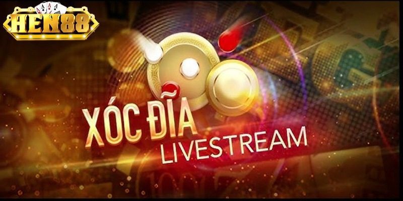 Xóc đĩa livestream HEN88 - Trò chơi ấn tượng tại địa chỉ hàng đầu Xóc đĩa livestream HEN88 - Trò chơi ấn tượng tại địa chỉ hàng đầu