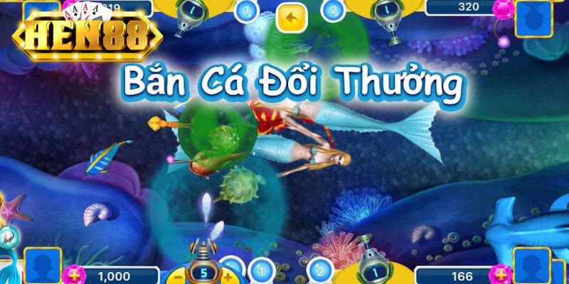 Sơ lược về game Bắn cá đổi thưởng HEN88