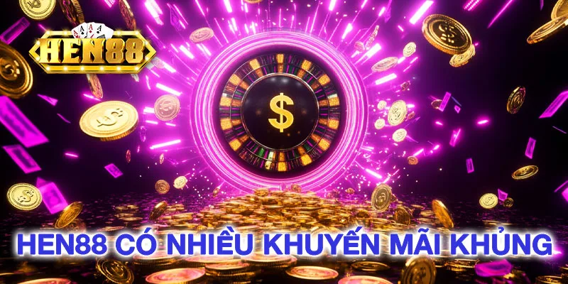 Nền tảng website HEN88 có nhiều khuyến mãi khủng Nền tảng website HEN88 có nhiều khuyến mãi khủng